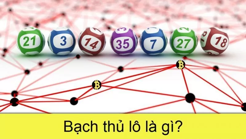  Cách chơi hiệu quả bạch thủ lô là gì?