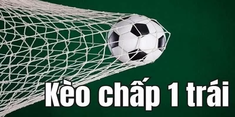 Kèo chấp 1 trái Keonhacaivn88